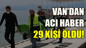 Van’dan acı haber: 29 kişi öldü!