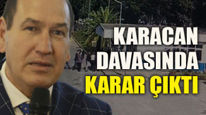 Karacan davasında karar çıktı