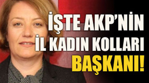 İşte AKP’nin Kadın Kolları Başkanı!