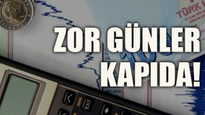 Zor günler kapıda