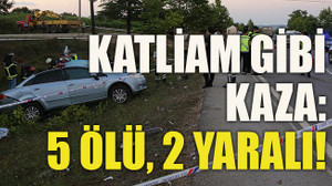 Katliam gibi kaza: 5 ölü, 2 yaralı!