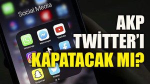 AKP Twitter’ı kapatacak mı?
