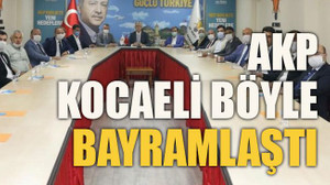 AKP Kocaeli böyle bayramlaştı