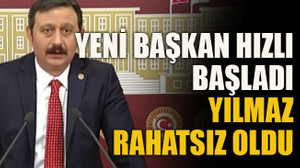 Yeni Başkan hızlı başladı Yılmaz rahatsız oldu