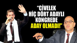 Ünlü: Civelek hiç dört adaylı kongrede aday olmadı!