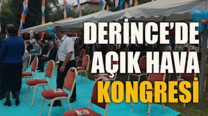 Derince’de açık hava kongresi