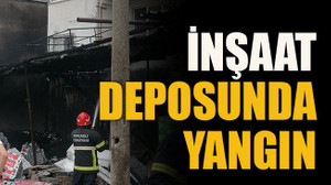 İnşaat deposunda yangın