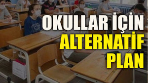 Okullar için alternatif plan