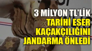 3 milyon TL'lik tarihi eser kaçakçılığını jandarma önledi
