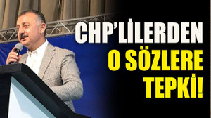 CHP’lilerden o sözlere tepki!