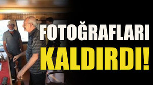 Fotoğrafları kaldırdı!