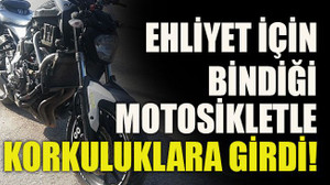 Ehliyet için bindiği motosikletle korkuluklara girdi!