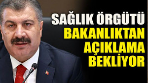 DSÖ: Türkiye Sağlık Bakanlığı’ndan açıklama bekliyoruz