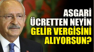 Asgari ücretten neyin gelir vergisini alıyorsun?