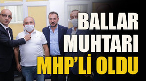 Ballar muhtarı MHP’li oldu