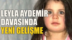 Leyla Aydemir davasında yeni gelişme