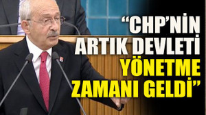 Kılıçdaroğlu: “CHP’nin artık devleti yönetme zamanı geldi”