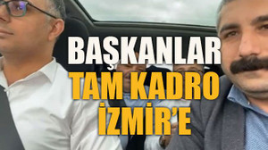 Başkanlar tam kadro İzmir’e