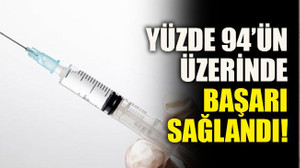 Yüzde 94’ün üzerinde başarı sağlandı!