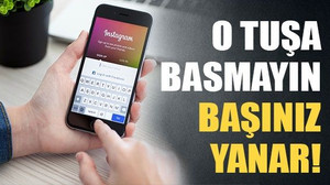 Instagram'da ara bozacak tuş! Sakın basmayın, başınız yanar!
