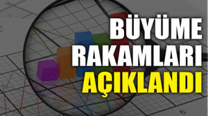 Büyüme rakamları açıklandı