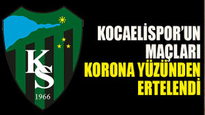 Kocaelispor’un maçları korona yüzünden ertelendi