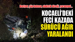 Kocaeli’deki feci kazada sürücü ağır yaralandı