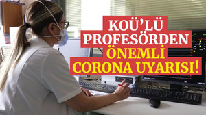 KOÜ'lü profesör uyardı: Corona kalp kaslarında...