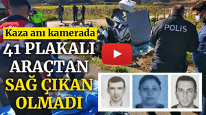 41 plakalı otomobilden sağ çıkan olmadı!