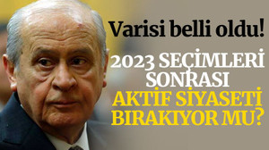 2023 seçimleri sonrası aktif siyaseti bırakıyor mu? Varisi belli oldu!