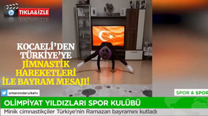 Kocaeli’den Türkiye’ye jimnastik hareketleri ile bayram mesajı!