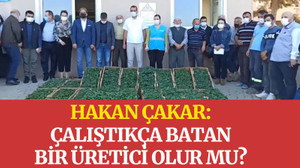 Hakan Çakar: Çalıştıkça batan bir üretici olur mu?