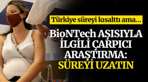Türkiye süreyi kısalttı ama… BioNTech aşısıyla ilgili çarpıcı açıklama: Süreyi uzatın