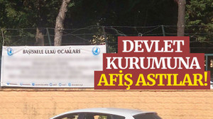 Devlet kurumuna afiş astılar!