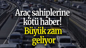 Araç sahiplerine kötü haber! Büyük zam geliyor
