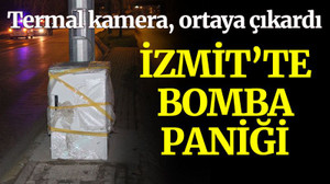 İzmit'te bomba paniği! Termal kamera ortaya çıkardı