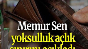 Memur Sen yoksulluk açlık sınırını açıkladı