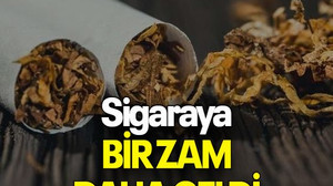 Sigaraya BİR ZAM DAHA GELDİ