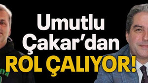 Umutlu Çakar’dan rol çalıyor!