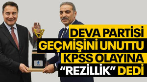DEVA Partisi geçmişini unuttu KPSS olayına “Rezillik” dedi