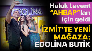 İzmit'te, Edolina Butik'e Haluk Levent'li açılış!