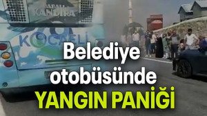 Belediye otobüsünde YANGIN PANİĞİ