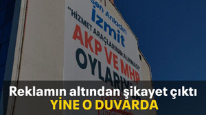 Reklamın altından şikayet çıktı YİNE O DUVARDA