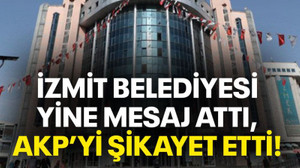 İzmit Belediyesi yine mesaj attı, AKP'yi şikayet etti!