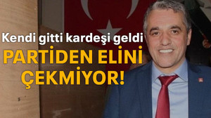Kendi gitti kardeşi geldi Partiden elini çekmiyor!