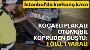 41 plakalı otomobil köprüden düştü: 1 ölü, 1 yaralı