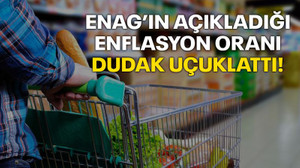 ENAG’ın açıkladığı enflasyon oranı dudak uçuklattı!
