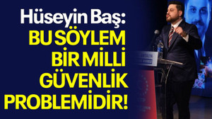 Bu söylem bir milli güvenlik problemidir