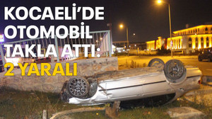 Otomobil takla attı: 2 yaralı