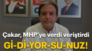 Çakar MHP’ye verdi veriştirdi Gi-Dİ-YOR-SU-NUZ!